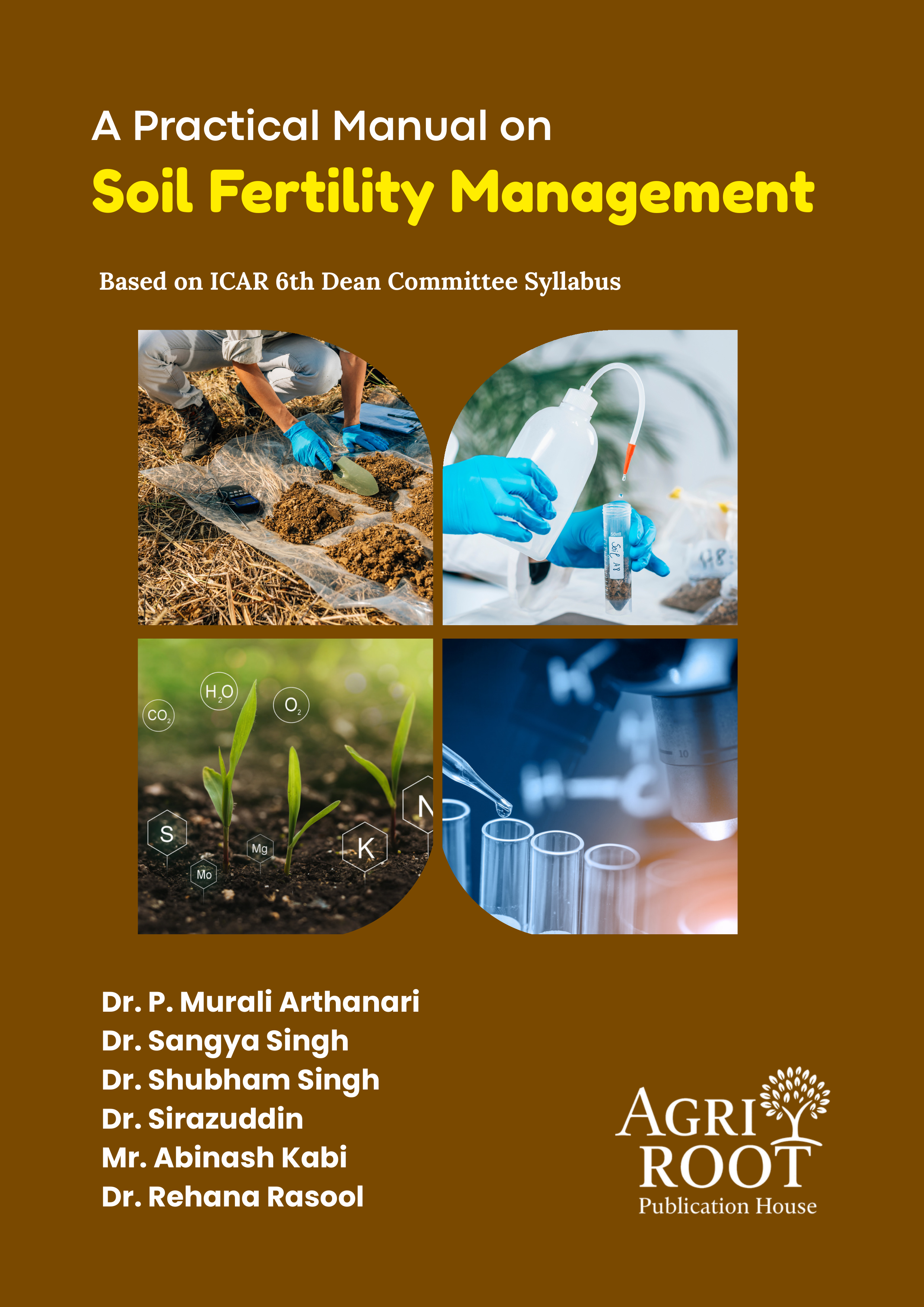 Front cover: A Practical Manual on Soil Fertility Management (As Per ICAR 6th Deans' Committee Report)